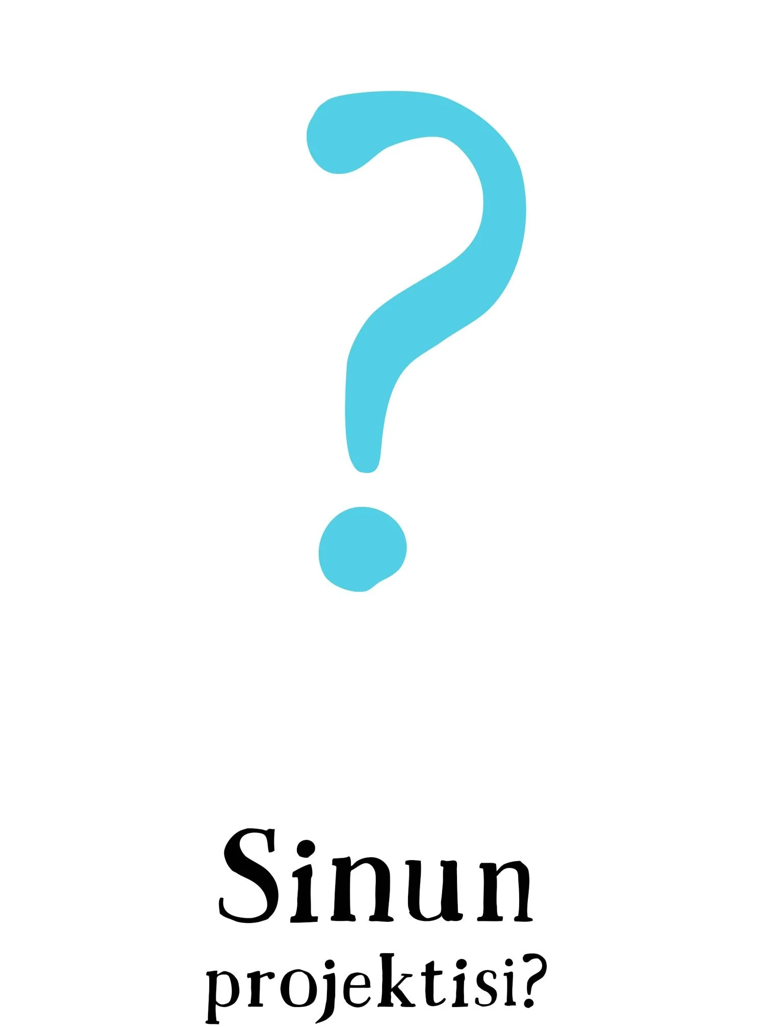 Sinun projektisi