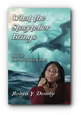 What the Storyteller Brings-Book II: The Silver Eyes of Time