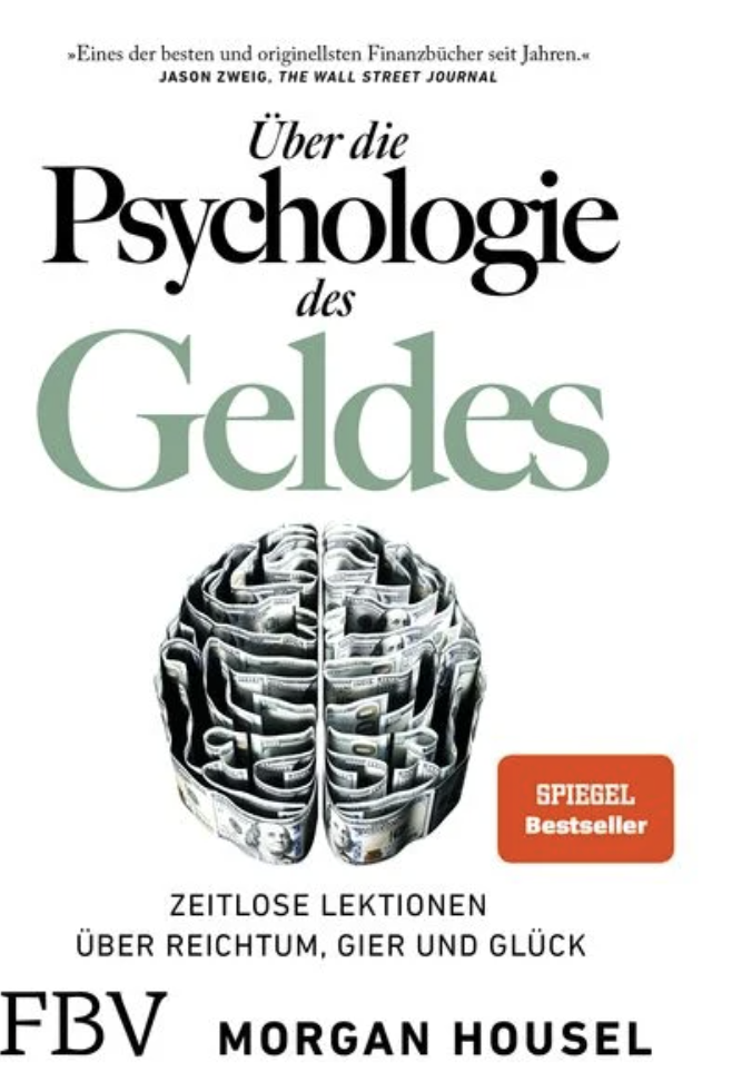 Book cover of "Über die Psychologie des Geldes" by Morgan Housel, featuring a brain made of rolled-up dollar bills and text describing finance and psychology