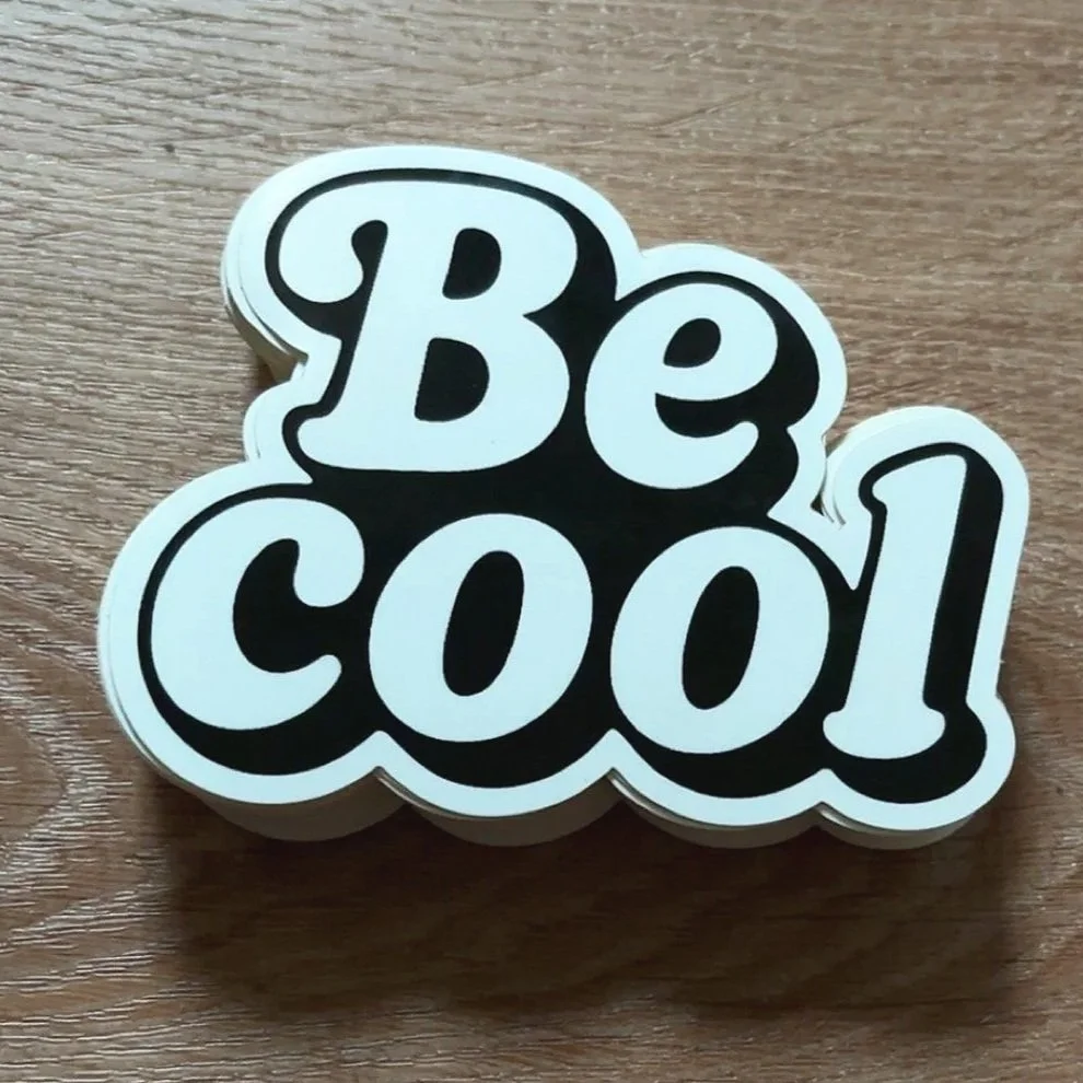 "Be cool" stickers
