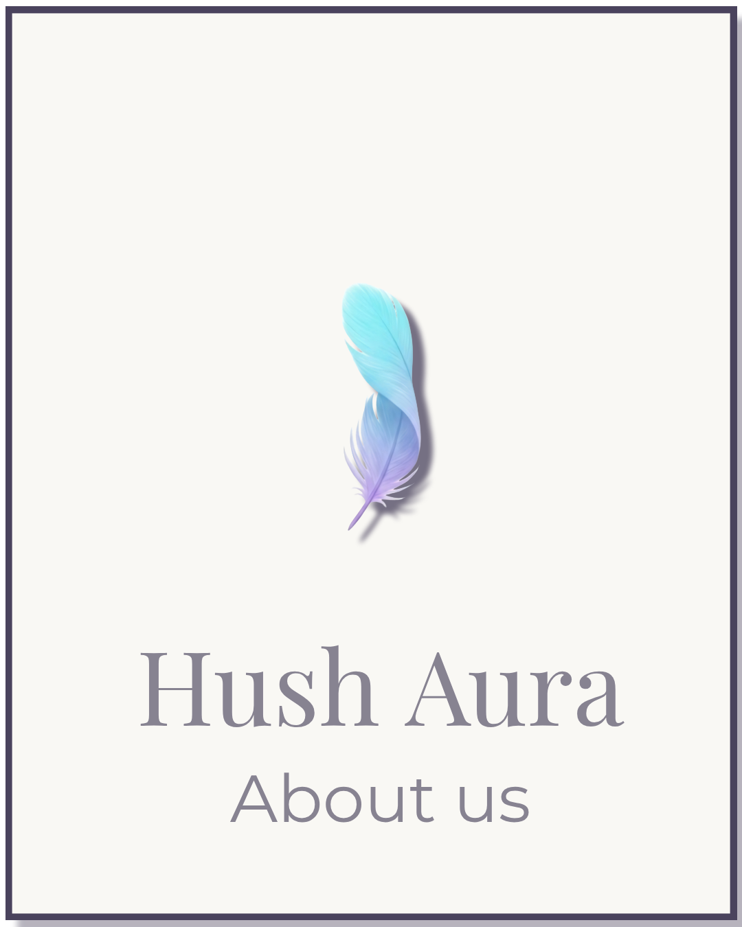 A mobile website about us page with a pastel-colored feather graphic and the text "Hush Aura About us".