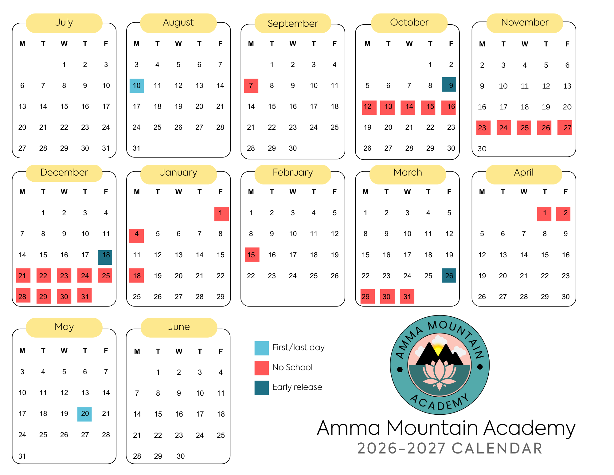 Academic calendar for Amma Mountain Academy for 2026-2027 with marked dates. July 10 marked as first/last day, September 7 marked as first/last day, November 21-25 marked as no school, December 18-25 as no school, January 1-4 as no school, January 18 as no school, February 15 as no school, March 29-31 as no school, April 1-2 as no school, May 20 as first/last day, and June 1-4 as early release. Each month is organized with days and short labels for weekends. The school's round logo with a lotus flower and mountains, labeled 'AMMA MOUNTAIN ACADEMY', appears at the bottom right.
