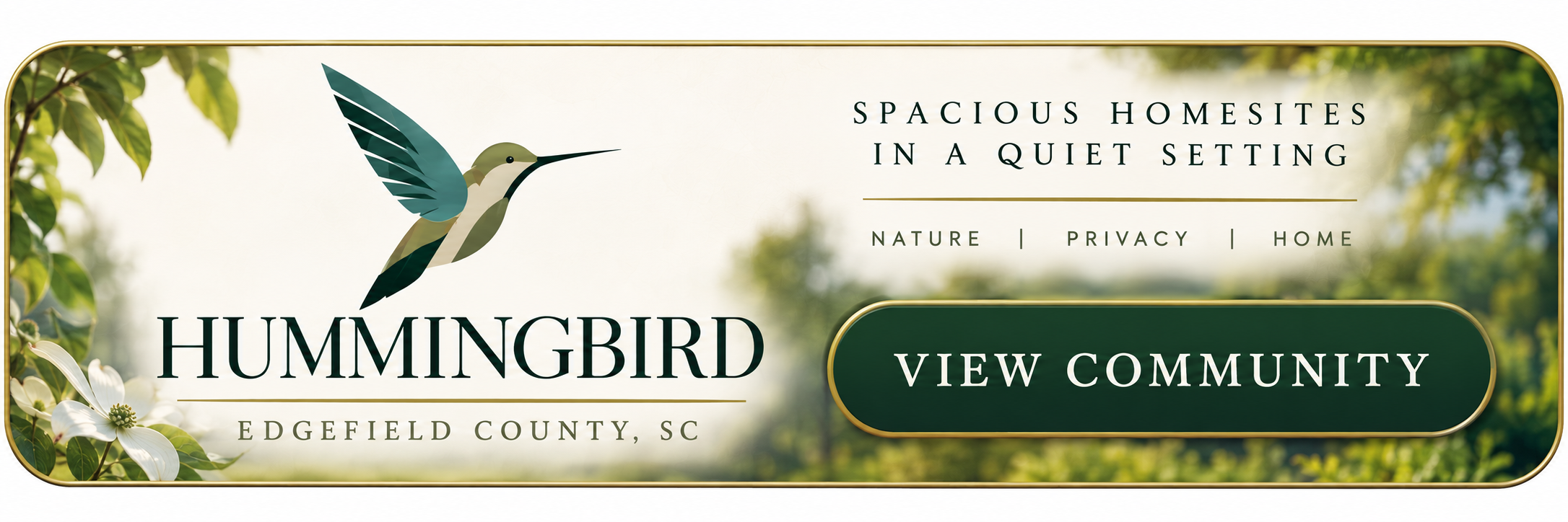 A promotional graphic for Hummingbird in Edgefield County, SC, featuring a stylized hummingbird illustration, green and cream background with foliage, and text promoting spacious homesites, nature, privacy, and a community view.