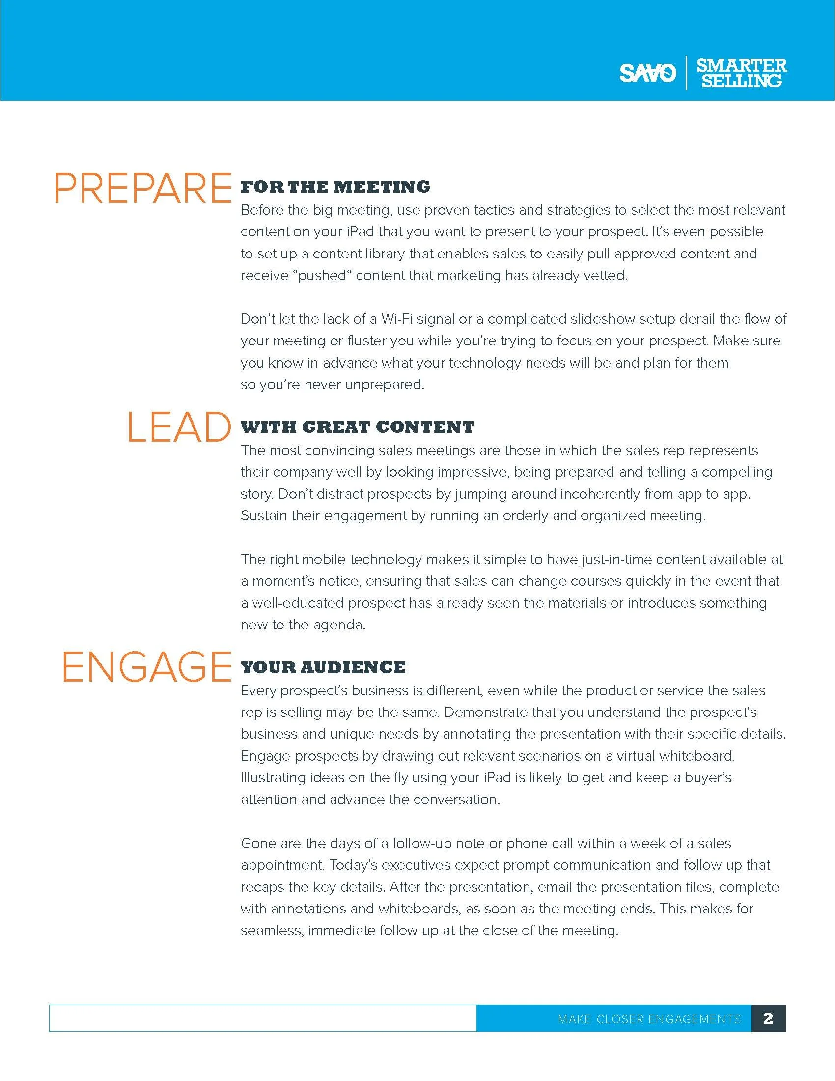 SAVO: Closer Engagements