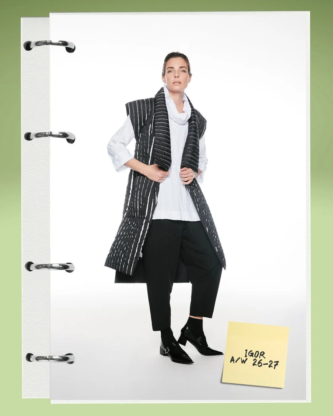 IGOR A/W 2026&ndash;2027

Less, sharpened.

Clean lines. Fluid form.
Strength shaped through contrast.

Gray, black, white
with deliberate touches of green and gold.

Controlled. Confident. Unapologetic.