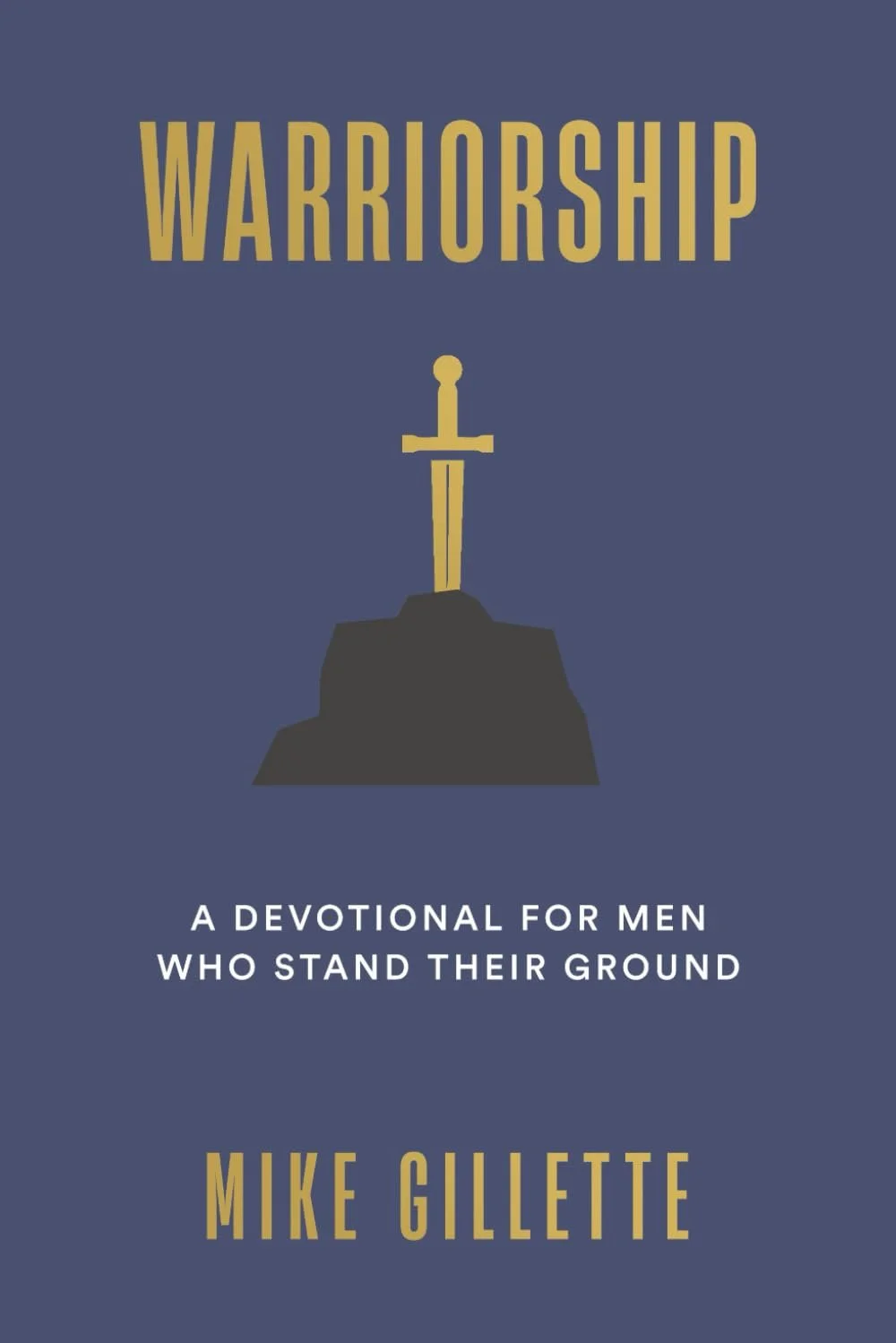 Warriorship: A Devotional for Men Who Stand Their Ground