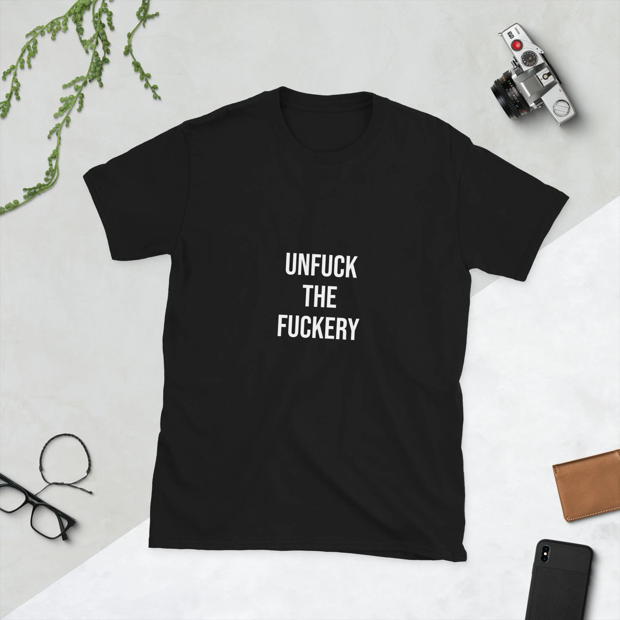 Unfuck The Fuckery Founders' Tee: 99 Only