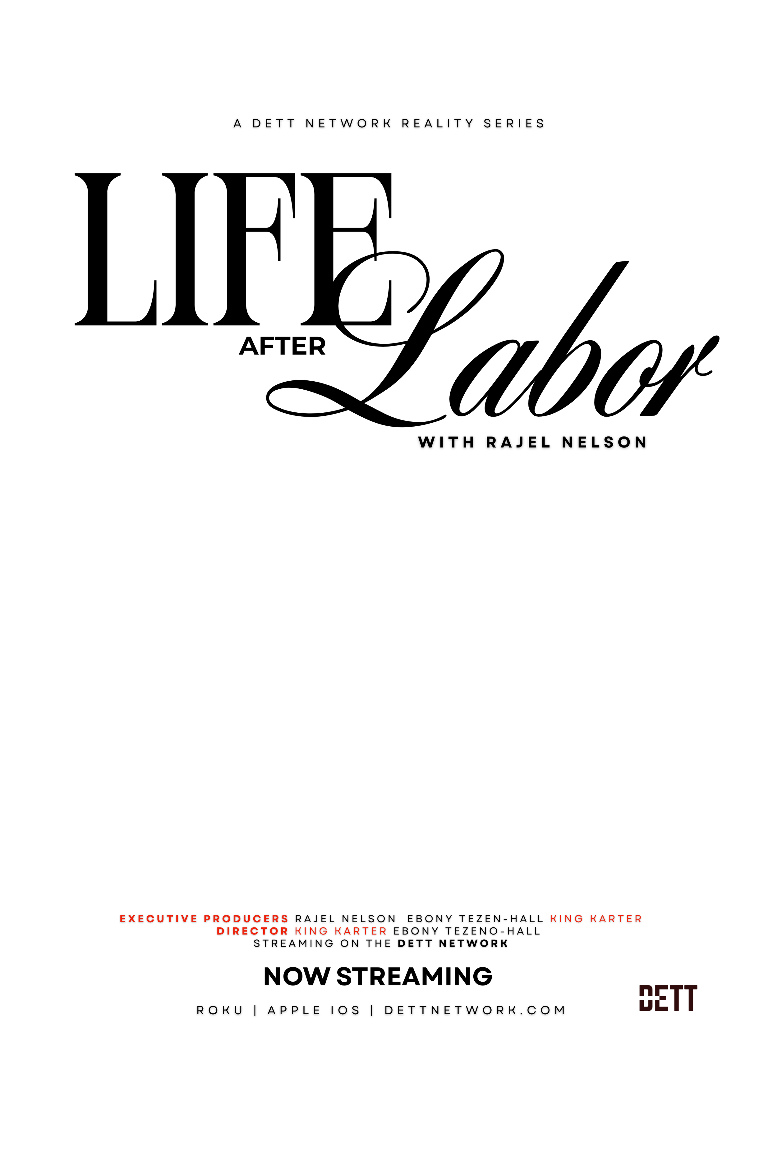 Cover art for the series 'Life After Labor' featuring black and red text on a white background, promoting streaming on DETT Network.
