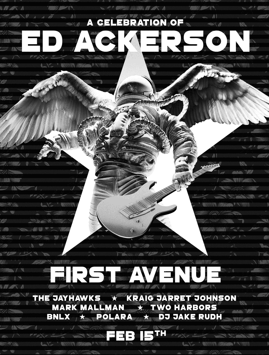 Black and white concert poster with a star background featuring an astronaut with wings holding an electric guitar, promoting a celebration of Ed Ackerson at First Avenue on February 15th, with performances by The Jayhawks, Kraig Jarret Johnson, Mark