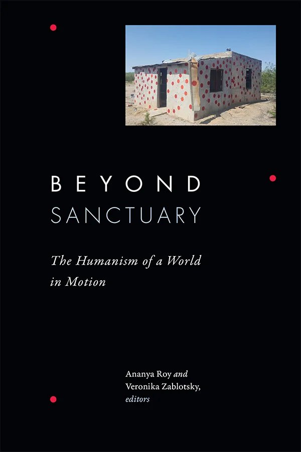 Beyond Sanctuary: The Humanism of a World in Motion

*Open access version available