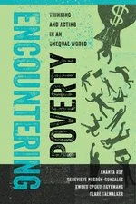 Encountering Poverty: Thinking and Acting in an Unequal World