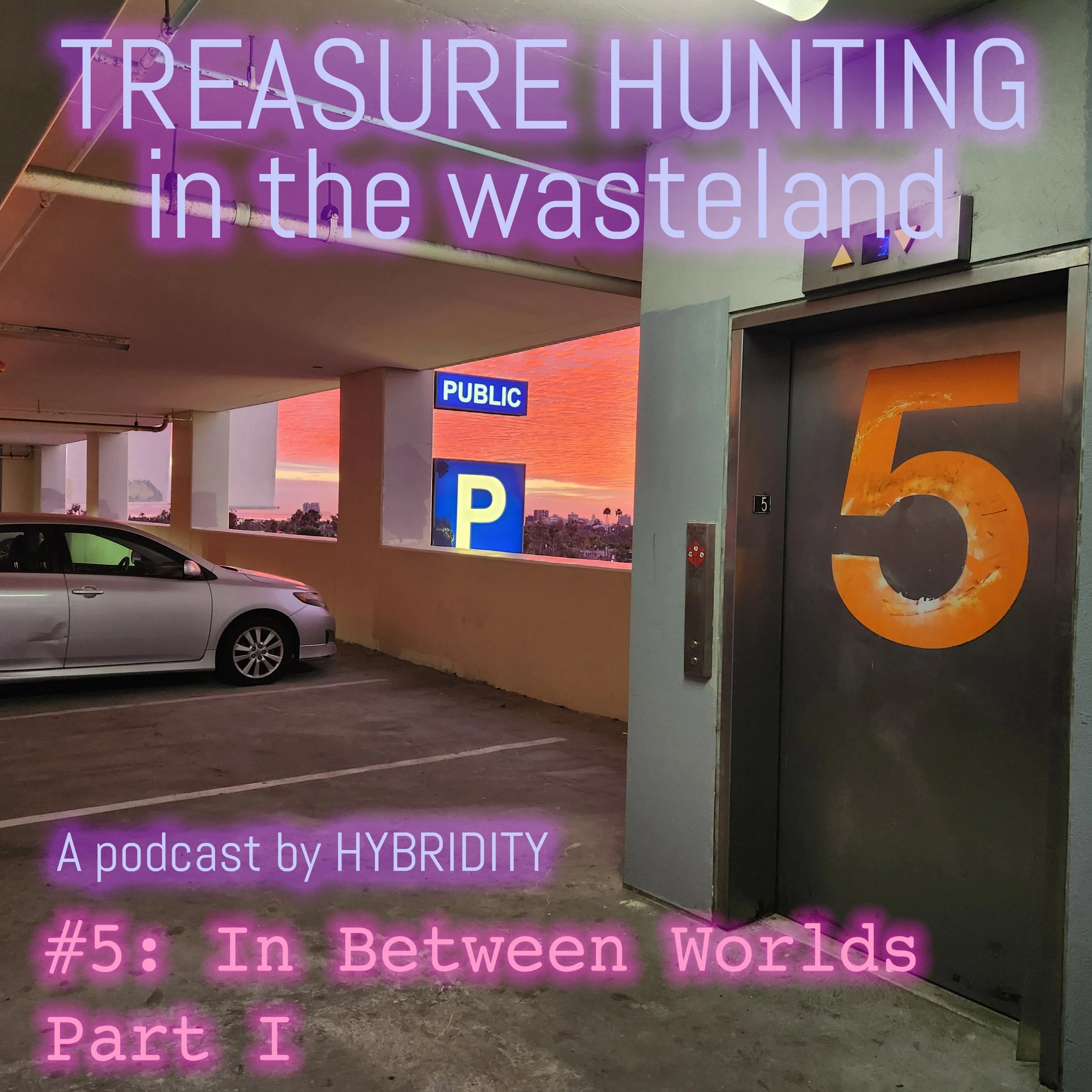 #5. In Between Worlds Part 1