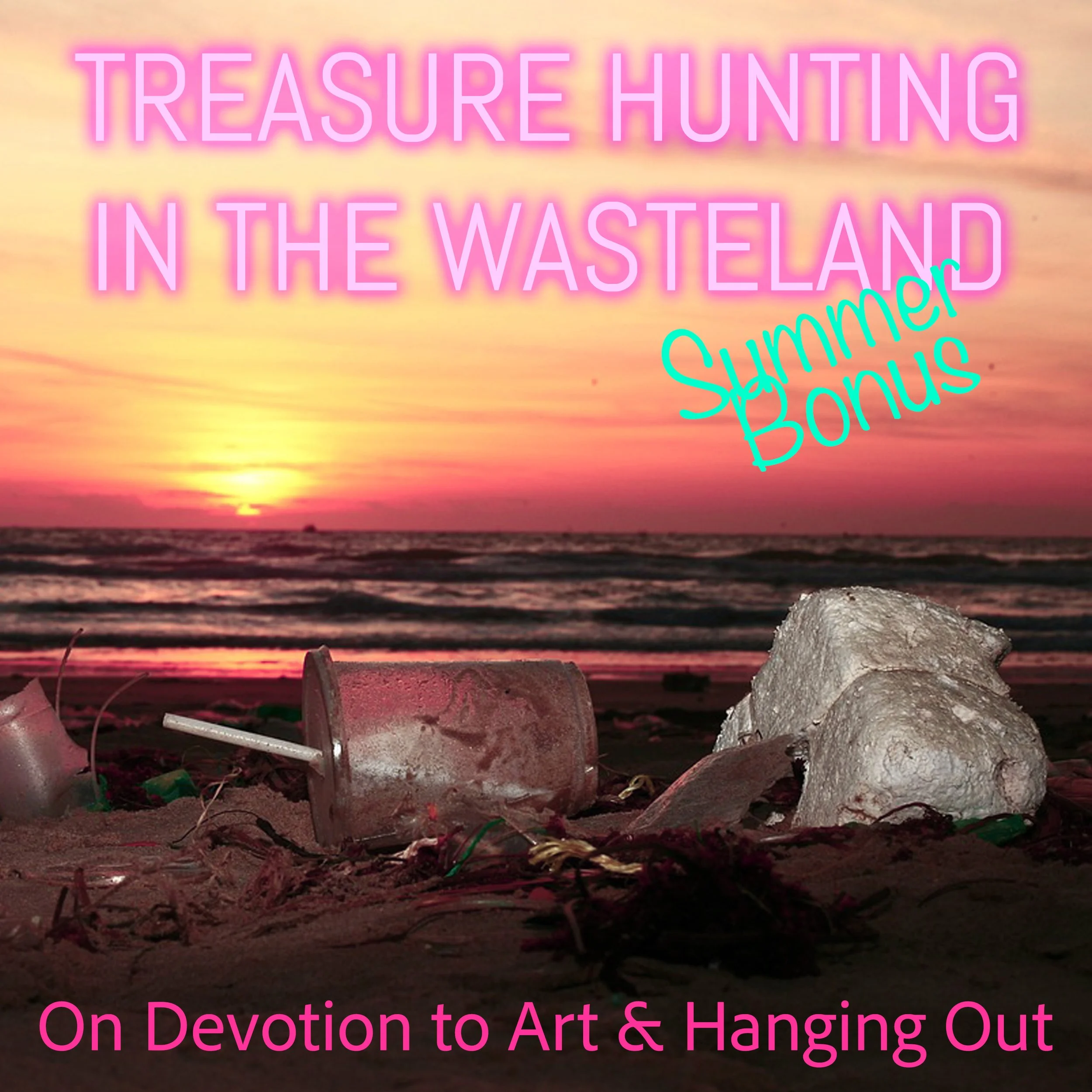 BONUS | On Devotion to Art &amp; Hanging Out