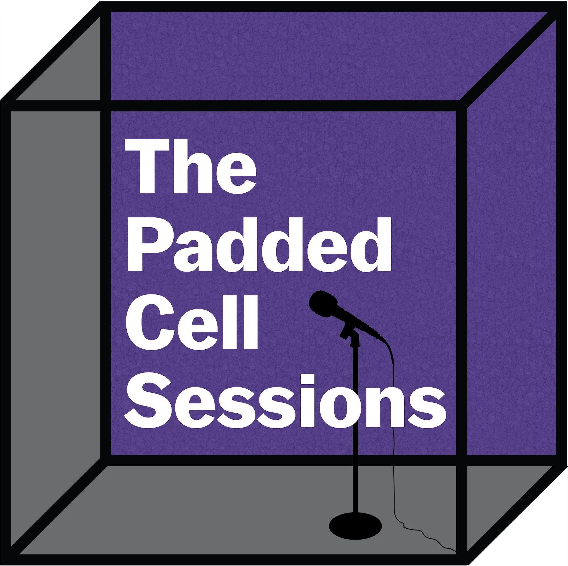The Padded Cell Sessions