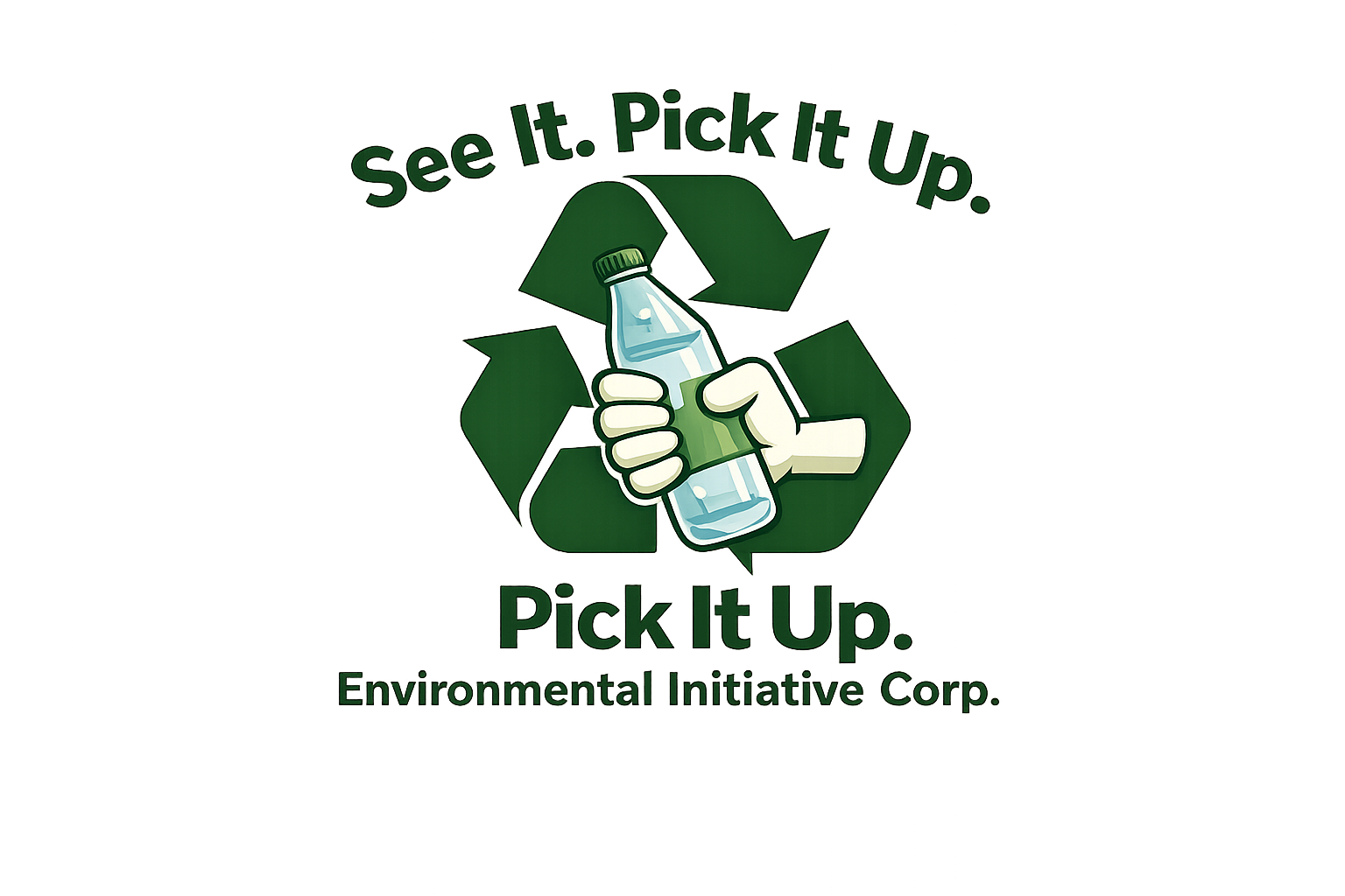 A sign with a hand holding a plastic bottle inside a recycling symbol. The text around the symbol reads "See It. Pick It Up. Pick It Up." and below it says "Environmental Initiative Corp."
