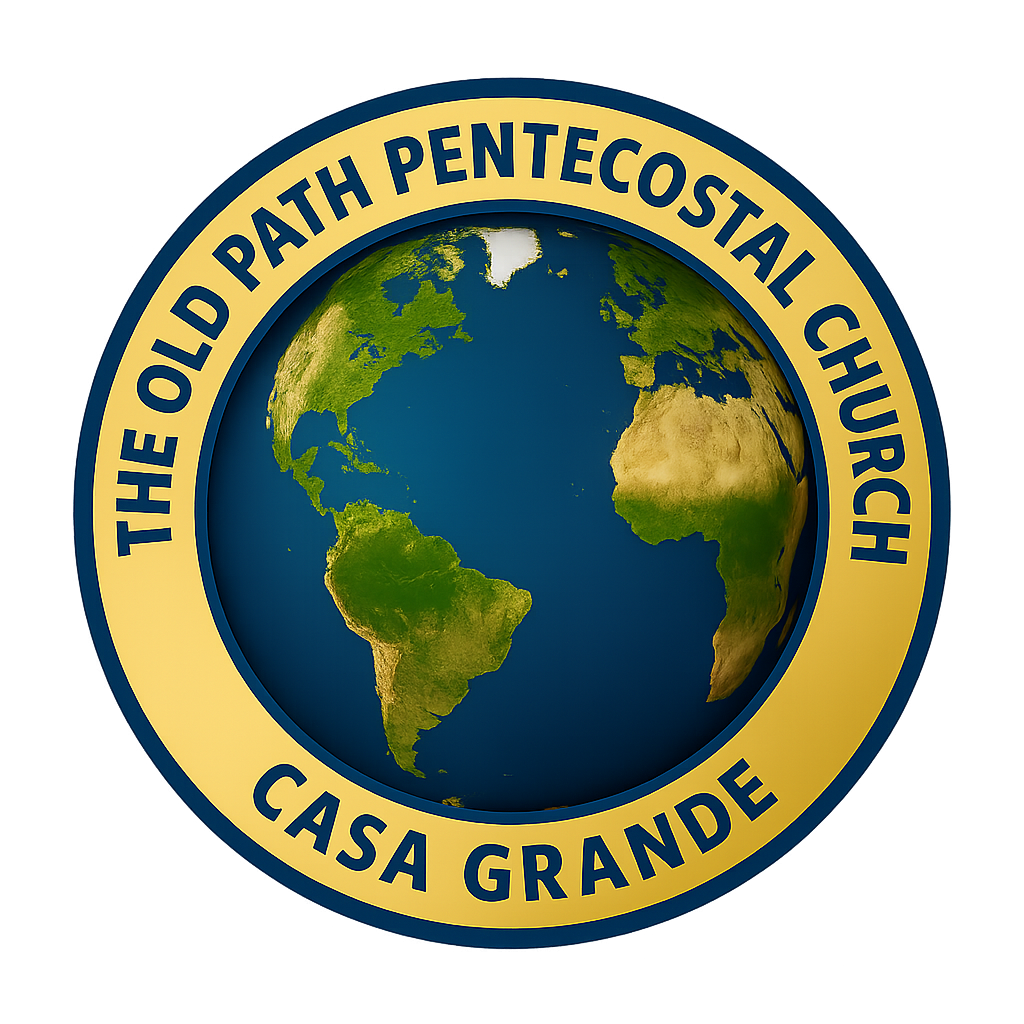 The Old Path Pentecostal Church Casa Grande