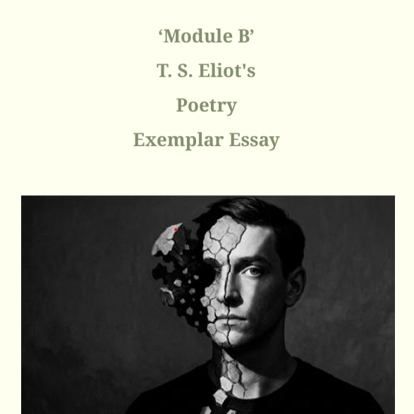 Module B Exemplar Essay: T. S. Eliot's Poetry