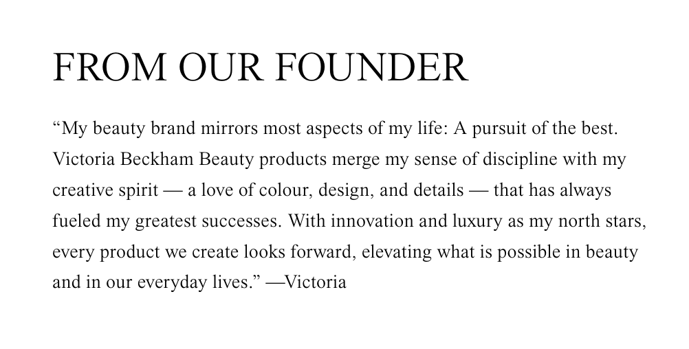 A page with the heading 'FROM OUR FOUNDER' and a quote about Victoria Beckham Beauty products and her passion for design, color, and innovation.