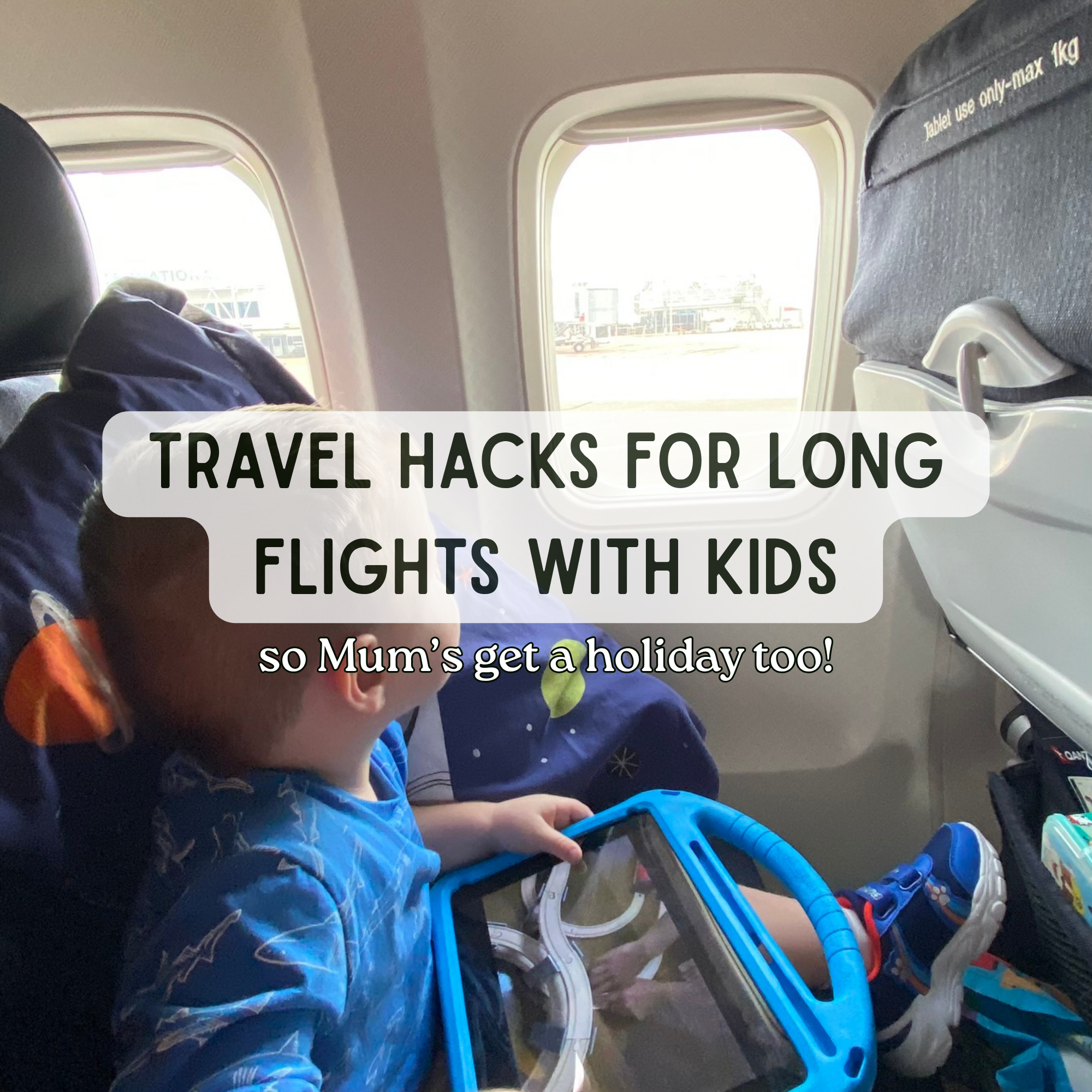 Travel Hacks for Long Flights with Kids (From a Mum Who’s Been There)  