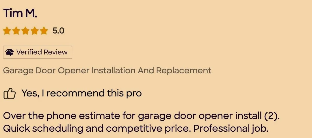Review of a garage door opener installation service, rated 5 stars by Tim M., with a verified review, recommending the professional for quick, competitive, and professional work.