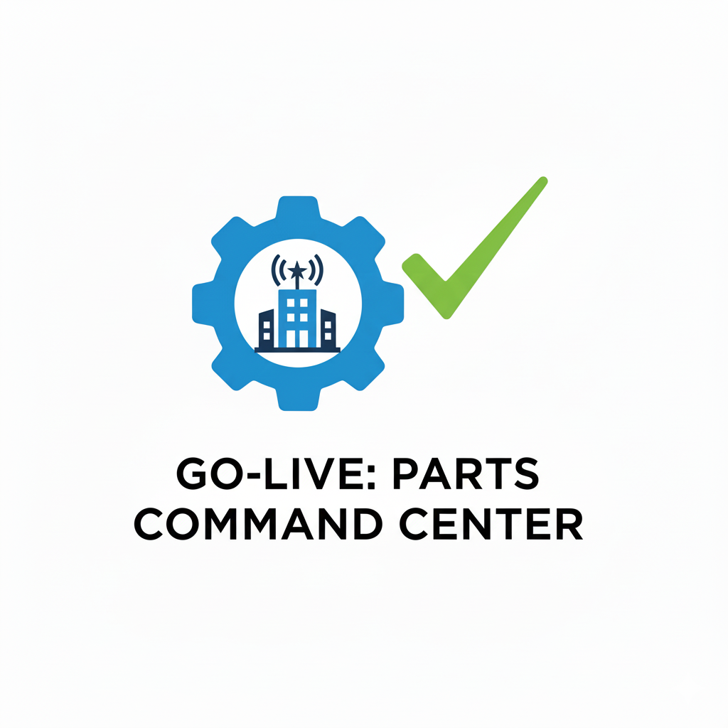 A gear icon with a building and antenna inside, accompanied by a green checkmark, and the text 'GO-LIVE: PARTS COMMAND CENTER' below.
