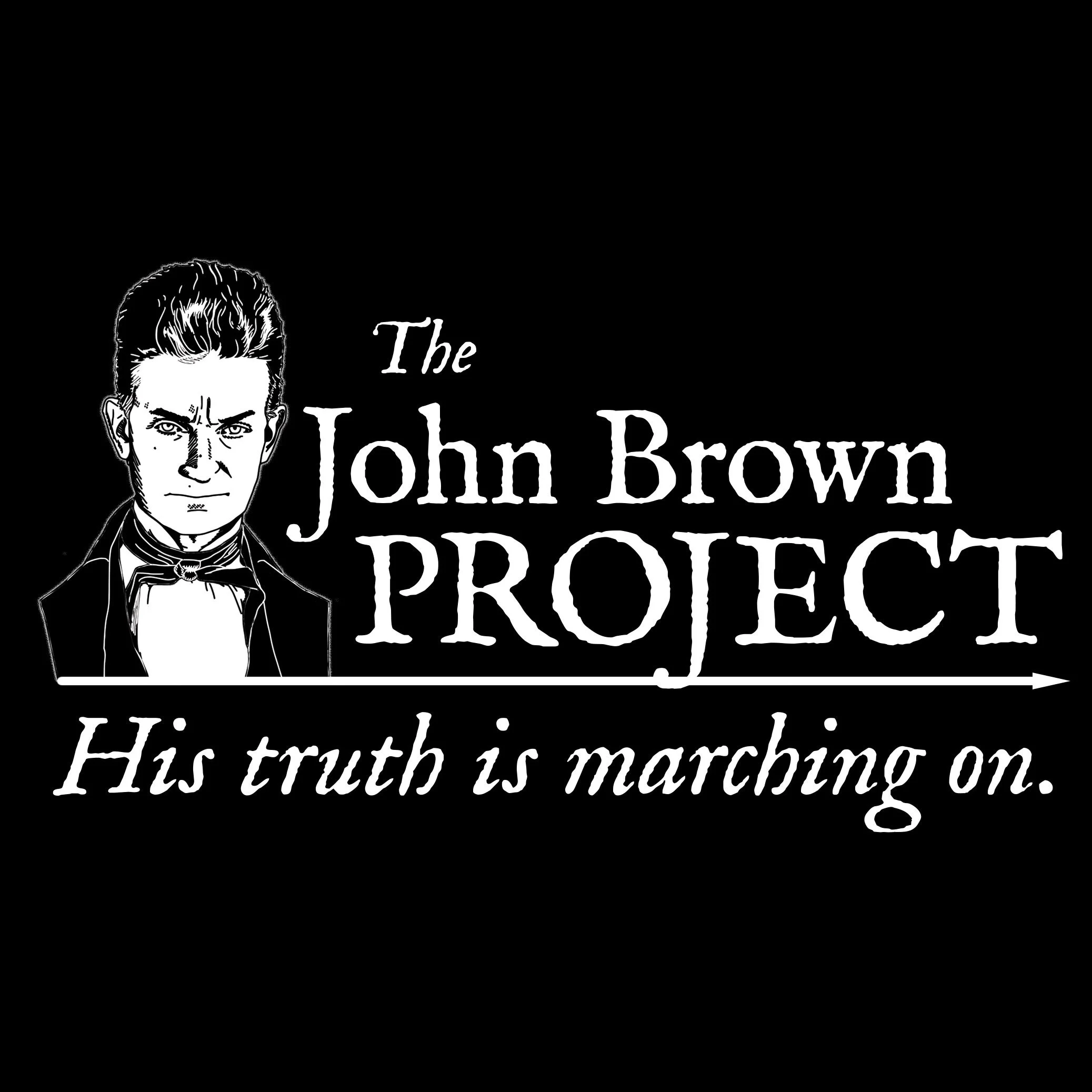 Logo of 'The John Brown Project' with the tagline 'His truth is marching on.'