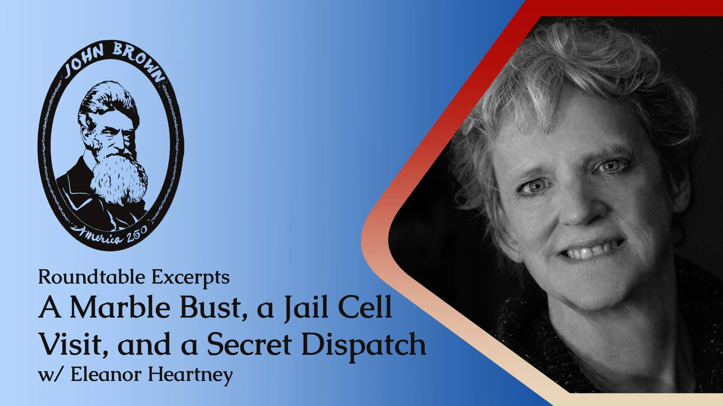 "Anything Mr. or Mrs. Stearns Desires": How Edward Brackett Got Into John Brown's Jail Cell