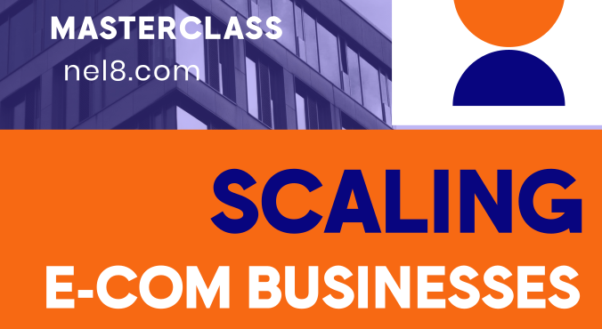 MASTERCLASS: The Five Decisions That Make or Break Scaling E-Commerce Businesses