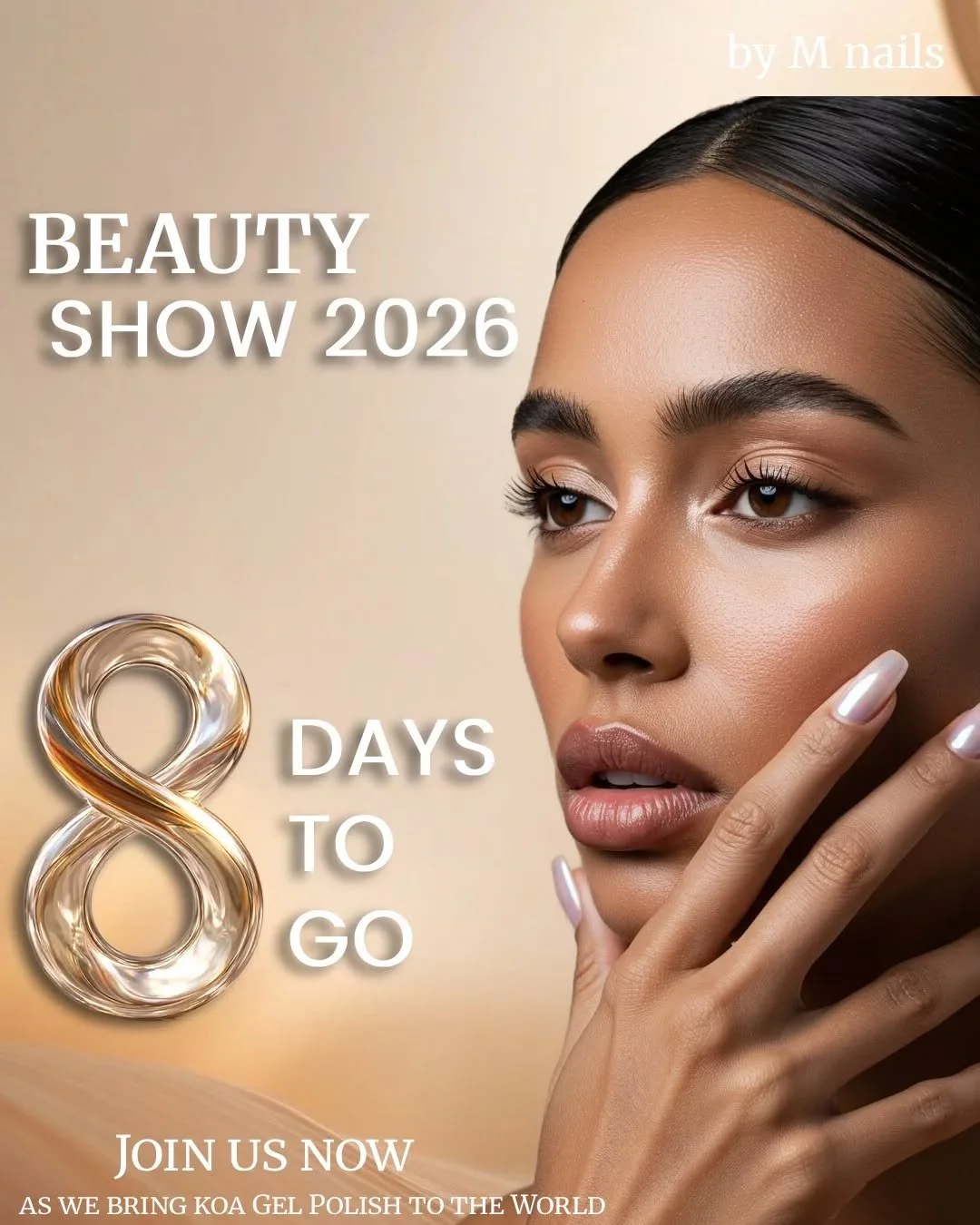8 days to go&hellip; 
And this time, we&rsquo;re not just showing up&hellip; we&rsquo;re coming with something special.

by M nails is bringing KOA Gel Polish to the world stage at Beauty Show 2026 💅🌍
A new level of shine, strength, and flawless fi