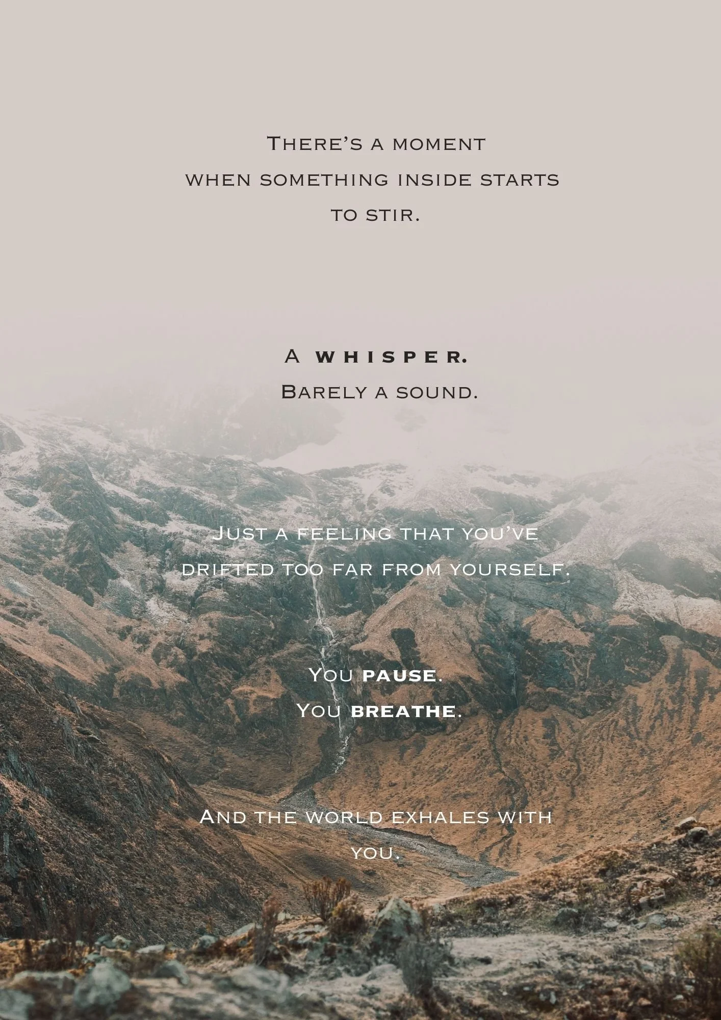 Inspirational quote over a mountain landscape background, discussing the moment of pause, breath, and connection with the world.