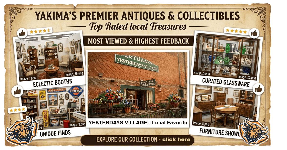 yakimas premier antiques and collectibles yesterdays village mall.