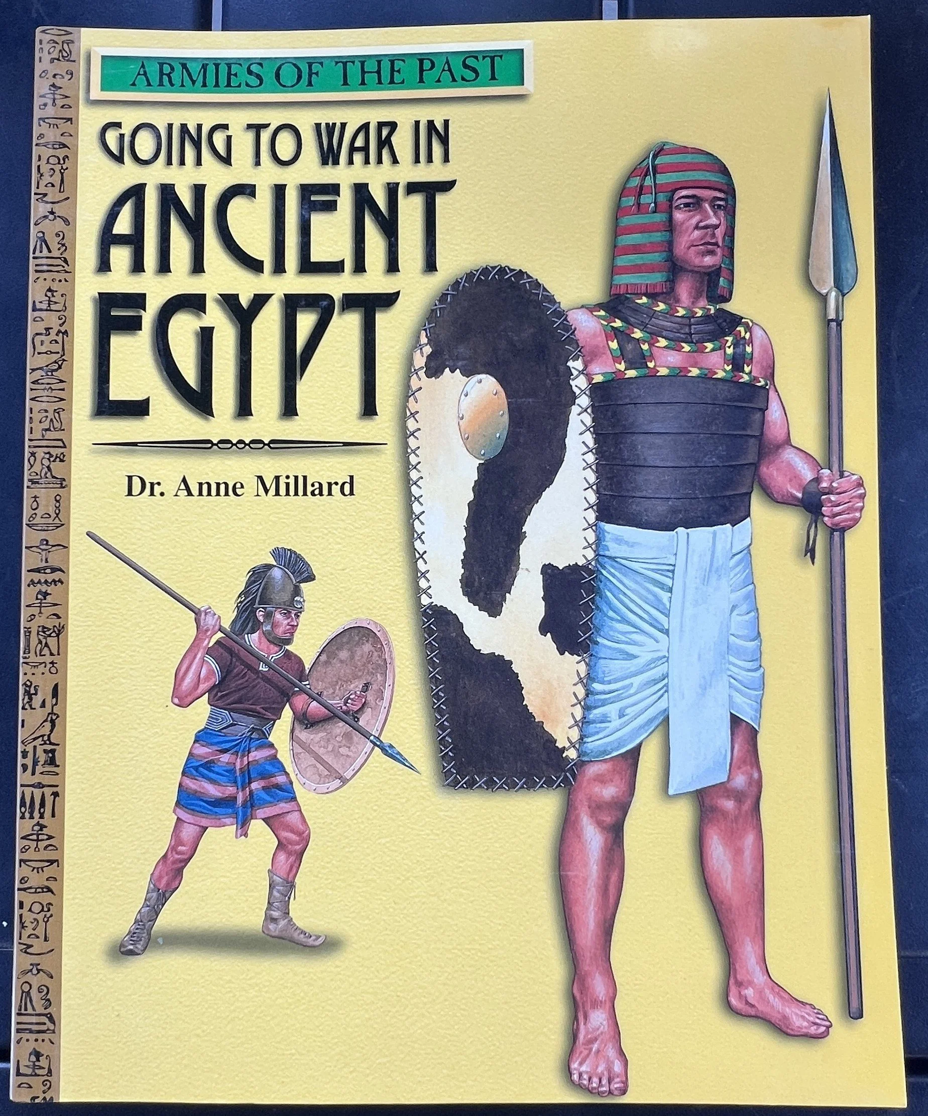 Going to War in Ancient Egypt: Illustrated Guide by Dr. Anne Millard