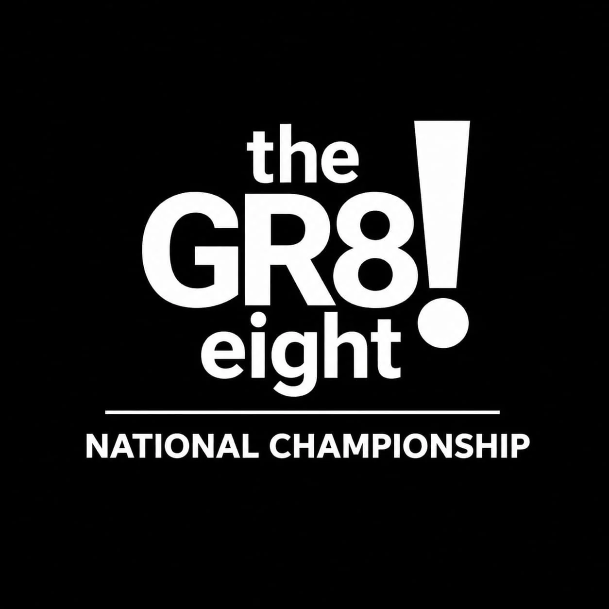 Gr8 Eight Middle School National Championship