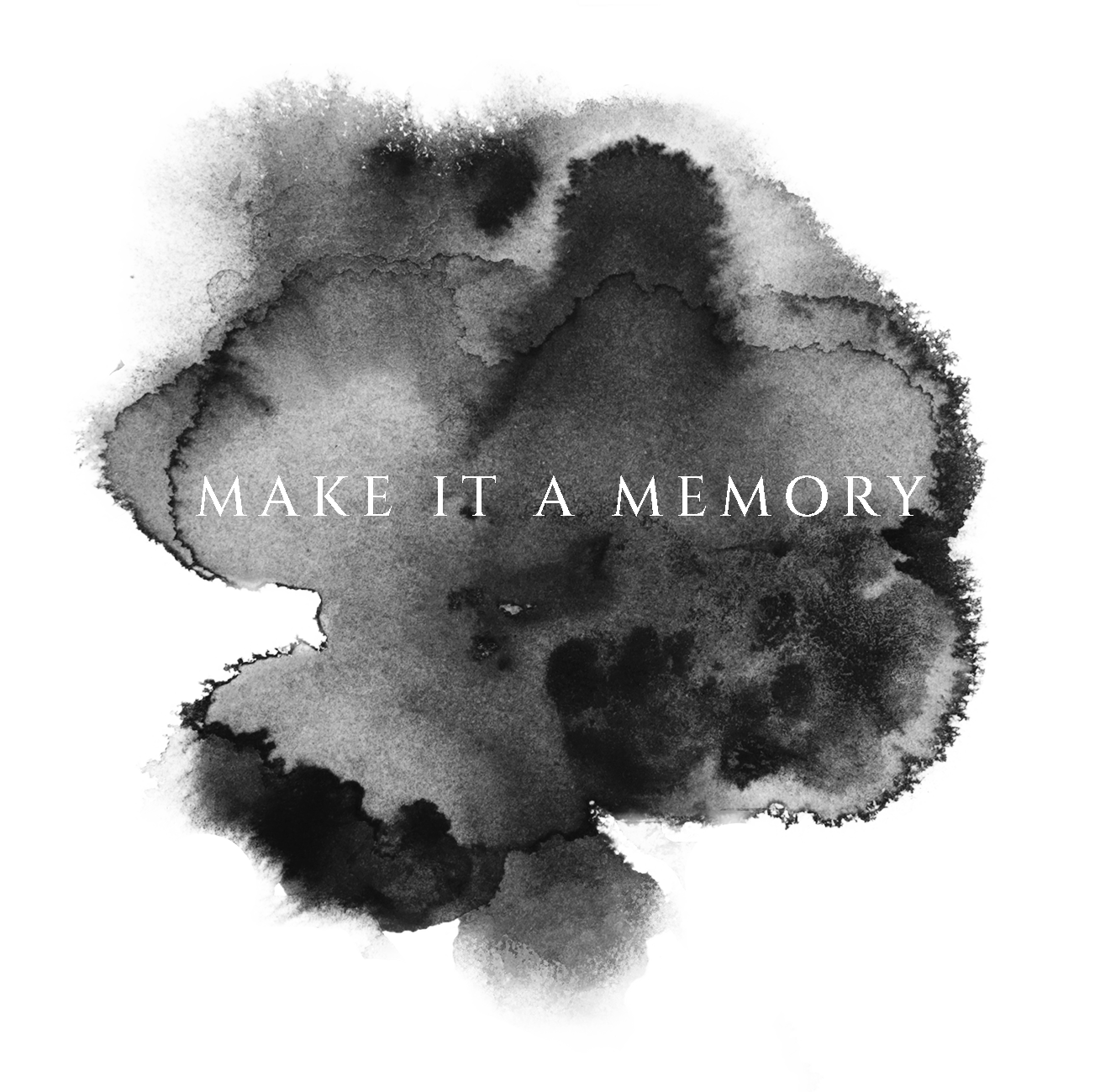 Black and white watercolor abstract background with the text "Make It A Memory" in the center.