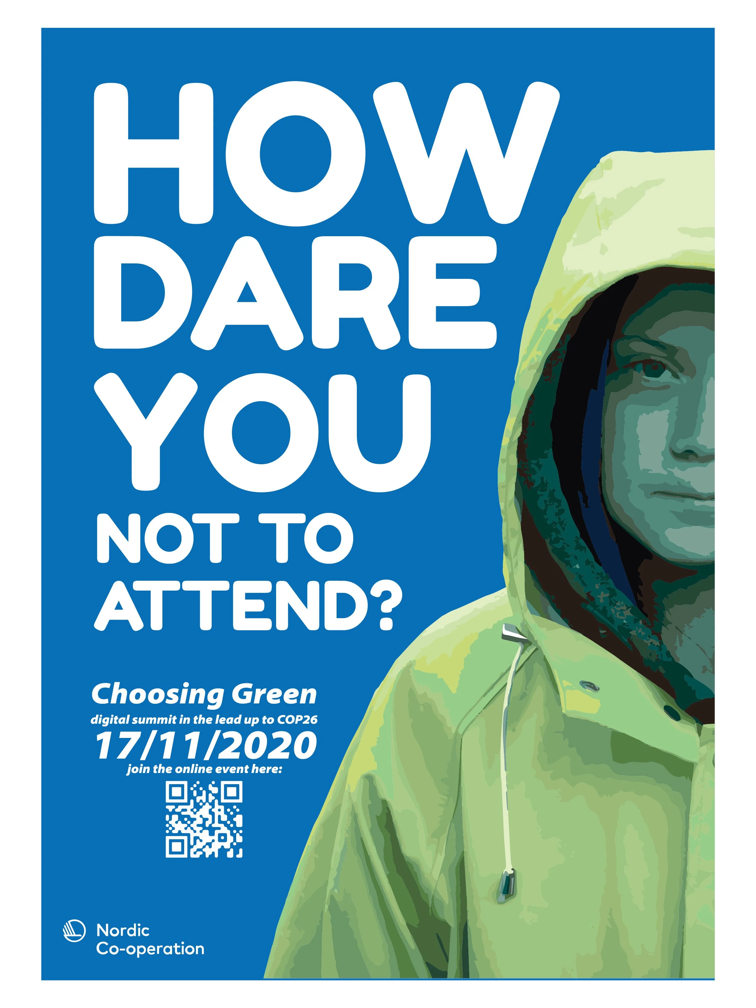 A digitally illustrated poster promoting a virtual event on November 17, 2020, titled 'Choosing Green.' It features a person wearing a green hooded jacket and headphones, with large text asking, 'How dare you not to attend?' The poster is by Nordic C