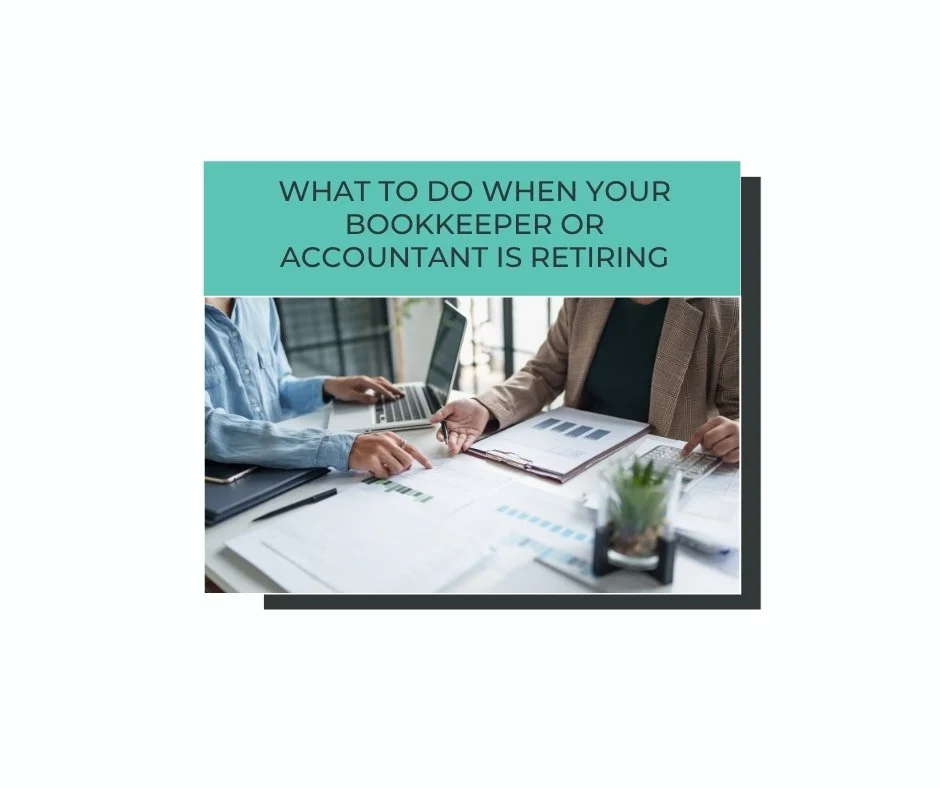 What to do when your bookkeeper or accountant is retiring?