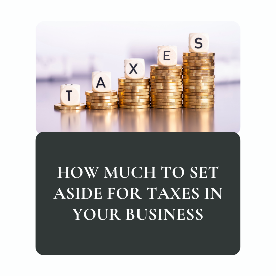 How Much to Set Aside for Taxes in Your Business