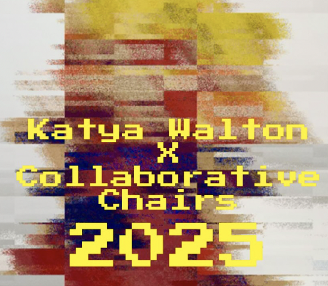 Digital art poster with pixelated text reading "Katya Walton x Collaborative Chairs 2025" over a colorful, pixelated background. @katyawaltonstudio instagram post