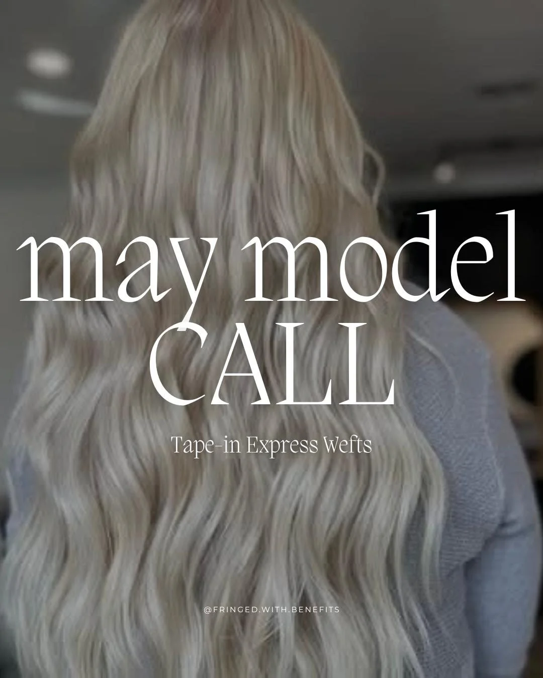 May Model Call for tape-in express wefts.