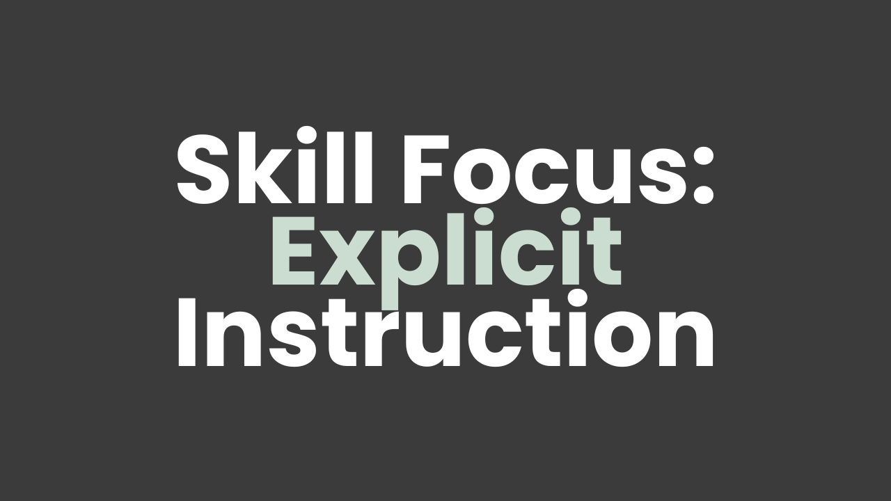 Skill Focus: Explicit Instruction