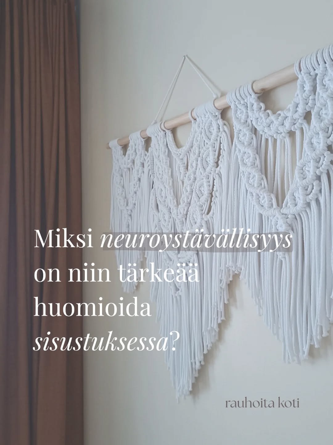 Sisustus kattaa kaiken sen, mit&auml; kodin sis&auml;tiloissa aistimme. Se muodostaa raamit sille, miten k&auml;ytt&auml;ydymme tilassa ja millaisia tuntemuksia tila meille aiheuttaa. Neuroep&auml;tyypillisyyteen liittyy usein erilaisia aistiherkkyyk