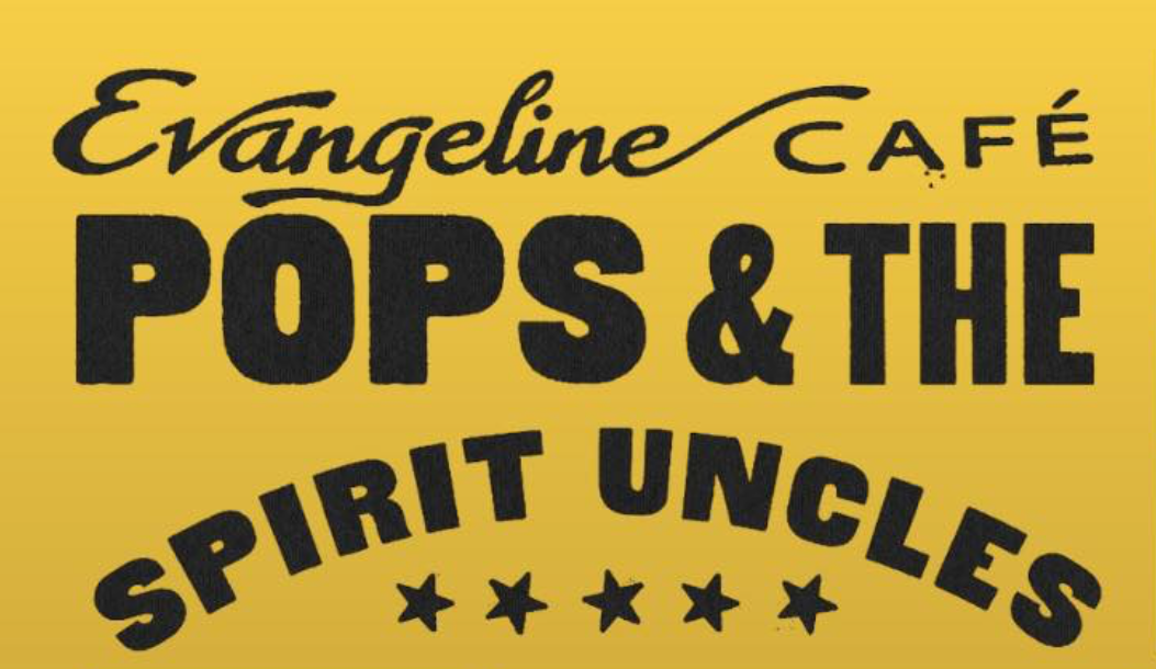 Pops and The Spirit Uncles