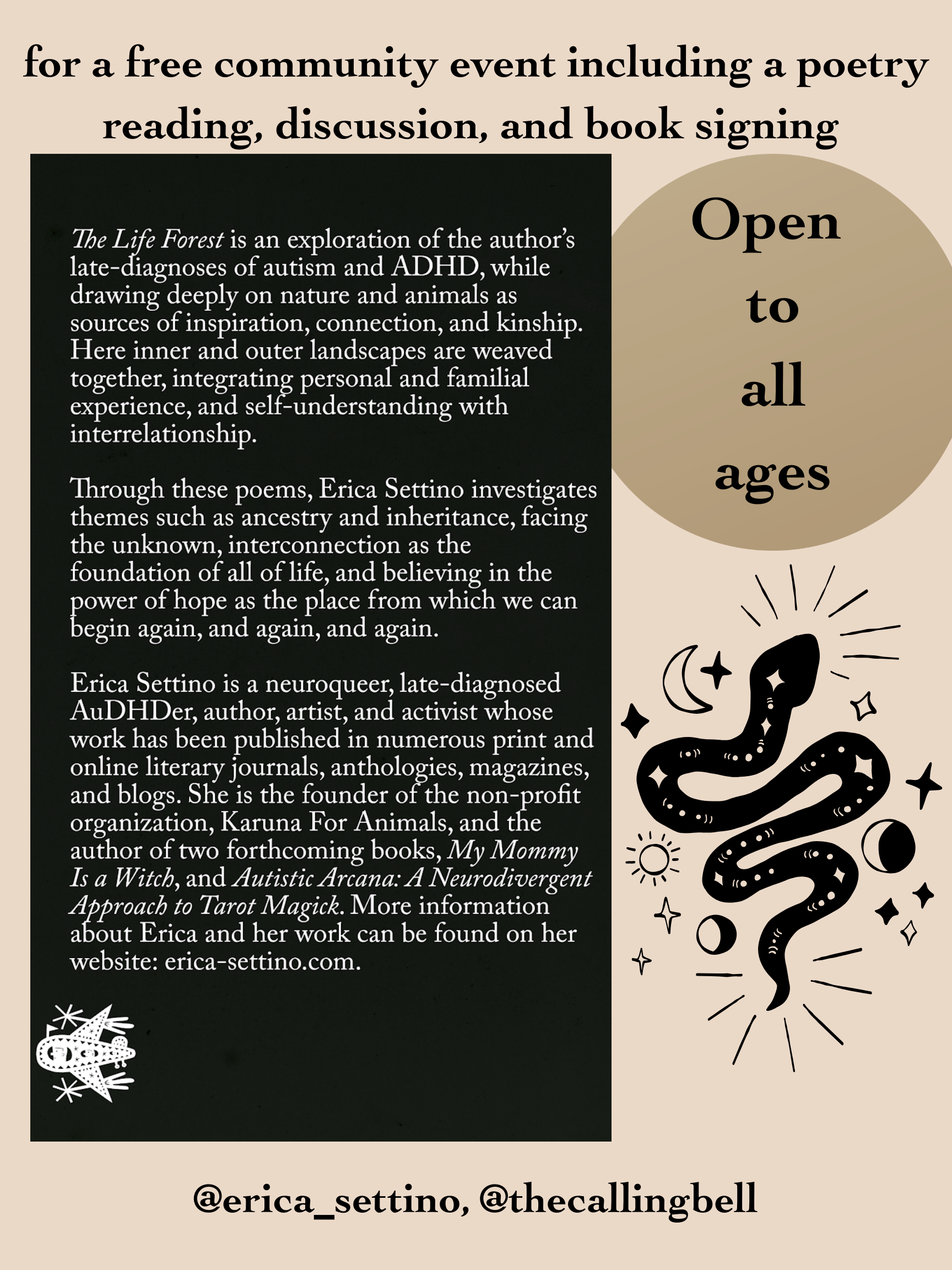 Flyer for a free community event including a poetry reading, discussion, and book signing. The flyer features a black and beige background with text about Erica Settino's book 'The Life Forest' and her work. It also has a black illustration of a snake, celestial bodies, and decorative stars, with social media handles @erica_settino and @thecallingbell at the bottom.