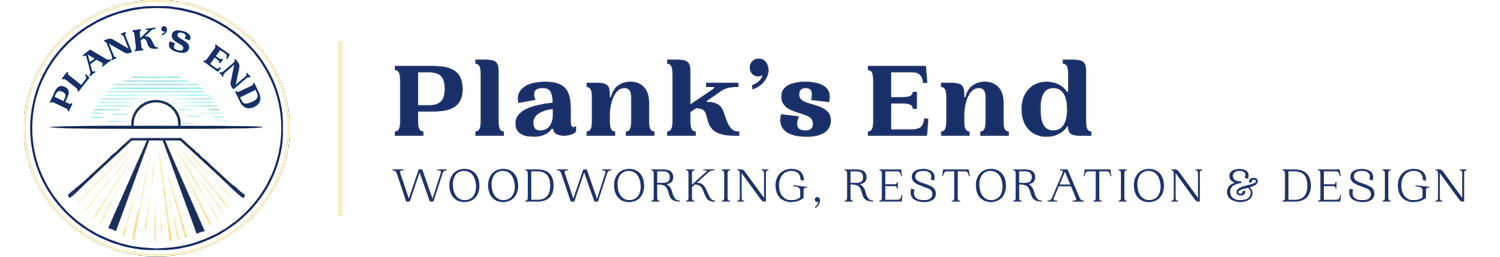 Plank's End | Woodworking, Restoration &amp; Design