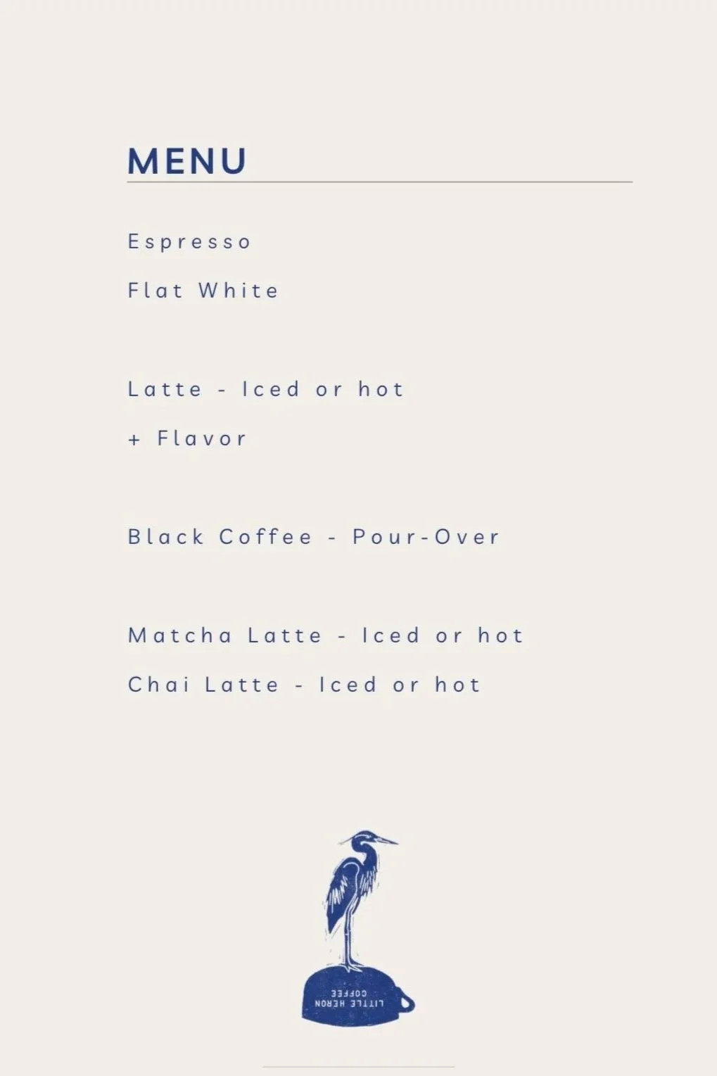 Menu listing coffee drinks including espresso, flat white, latte (iced or hot), flavor, black coffee pour-over, matcha latte (iced or hot), chai latte (iced or hot), with a blue heron illustration at the bottom.
