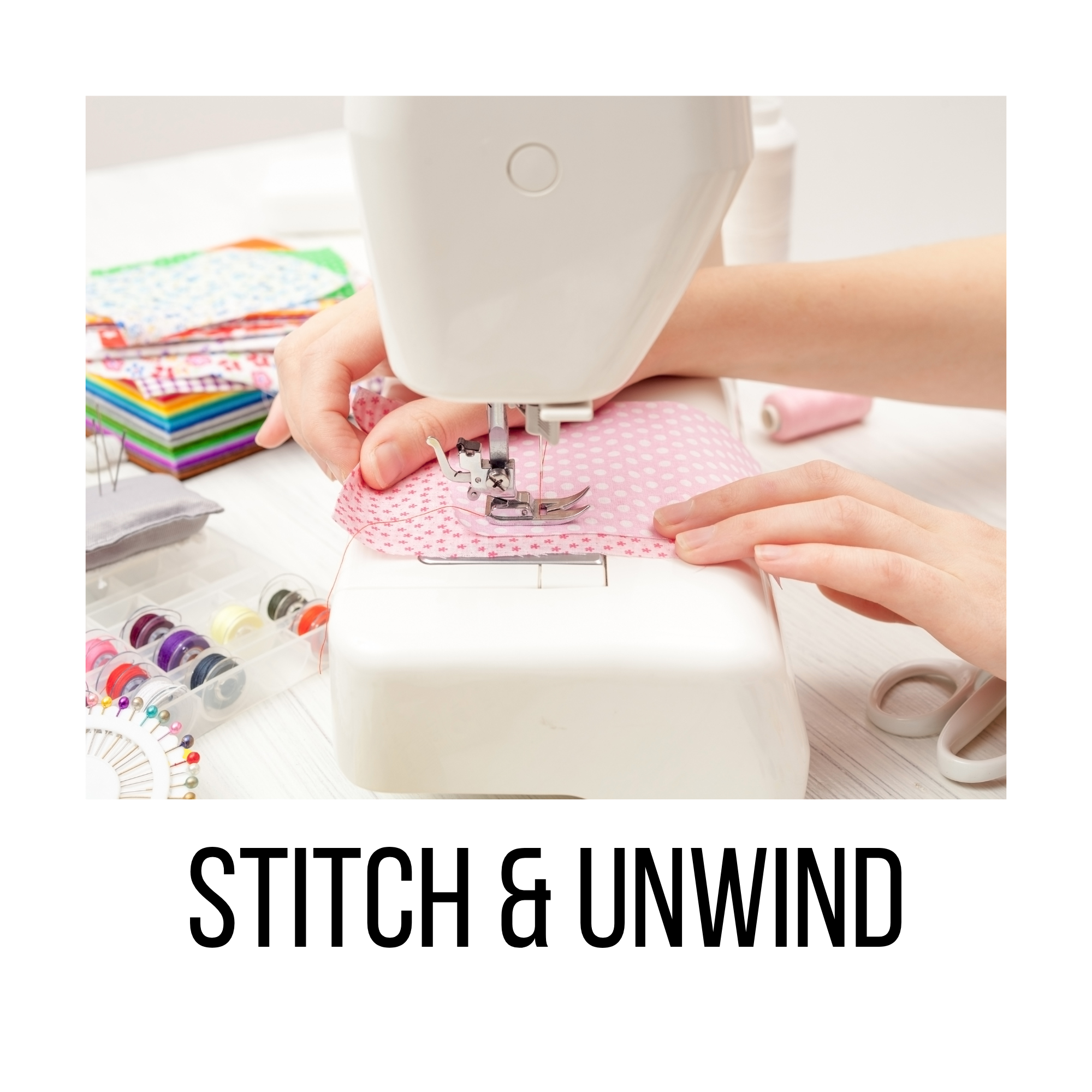 Stitch & Unwind - March 2026