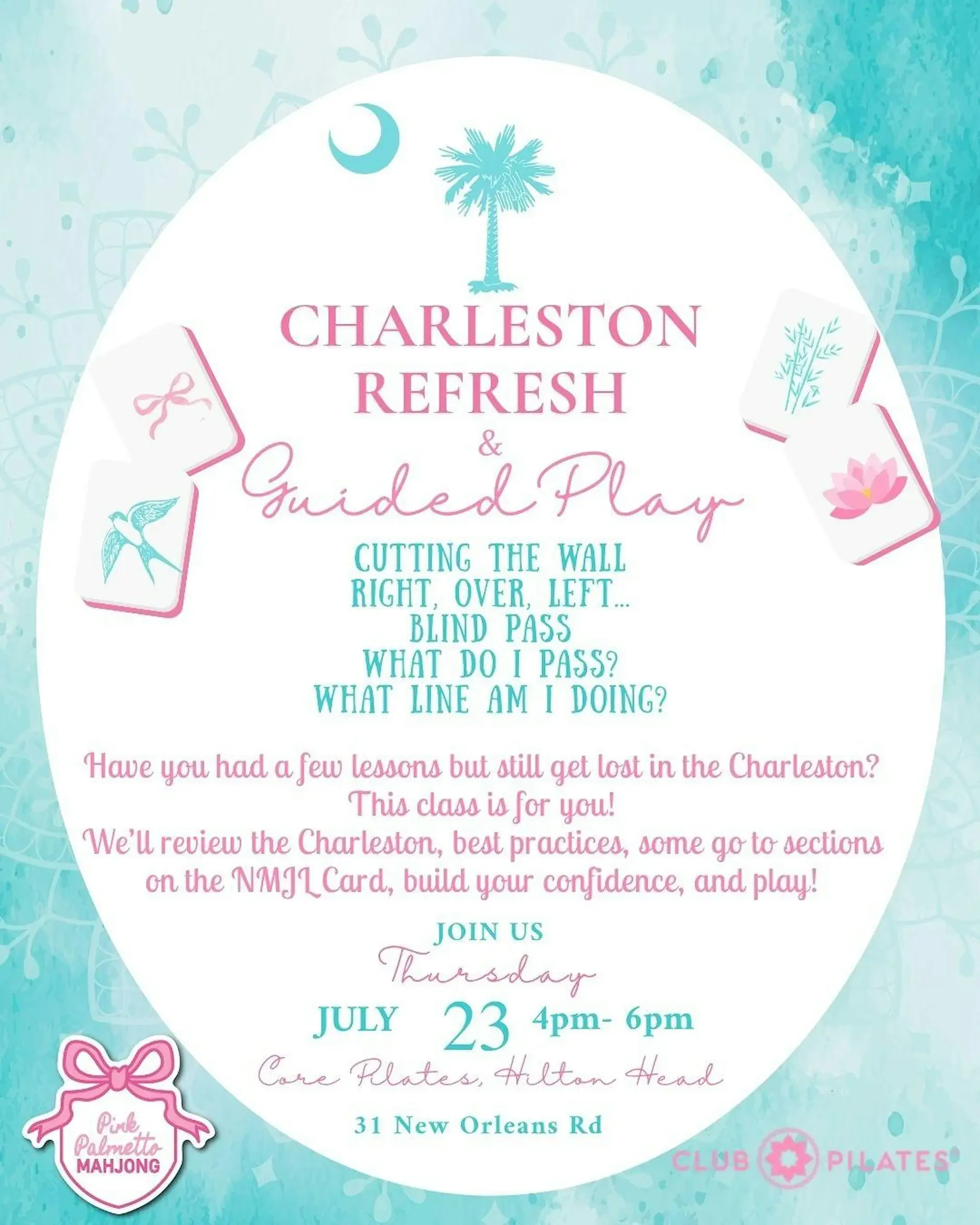 Flyer for a Charleston Refresh & Guided Play event at Pink Palmetto Mahjong, scheduled for Thursday, July 23, from 4 pm to 6 pm at 31 New Orleans Rd, Hilton Head. The flyer features pastel colors, decorative designs, and the Pink Palmetto Mahjong logo.