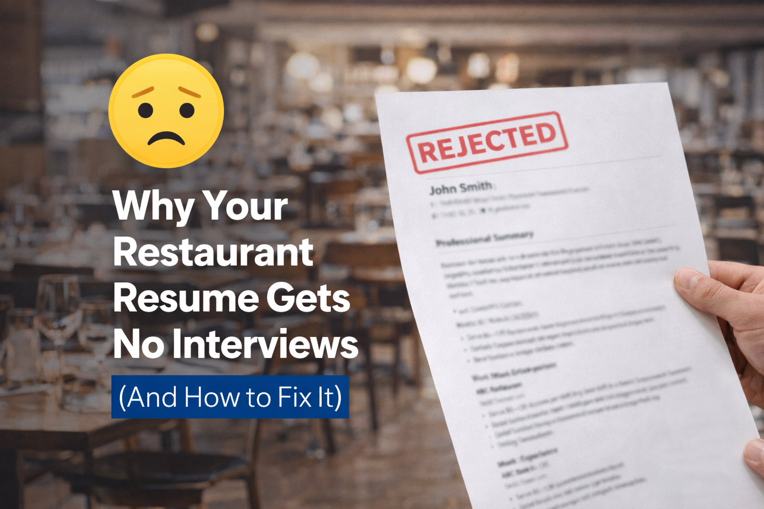 Why Your Restaurant Resume Gets No Interviews (And How to Fix It)