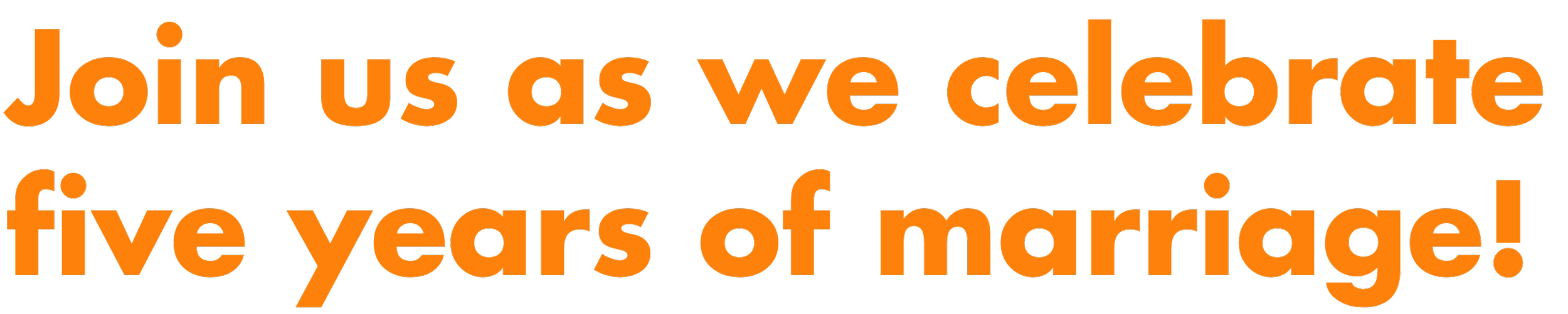 Text announcing a celebration of five years of marriage with the message: "Join us as we celebrate five years of marriage!" in bold orange letters.