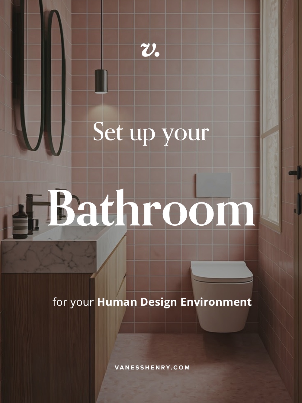 Set up your Bathroom for your Human Design Environment